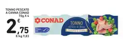Spazio Conad Tonno pescato a canna Conad offerta