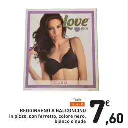 Spazio Conad Love Bra Regginseno a balconcino offerta