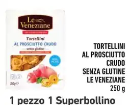 Spazio Conad Tortellini al prosciutto crudo senza glutine Le Veneziane offerta