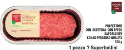 Spazio Conad Polpettone con scottona con speck Sapori&Idee offerta