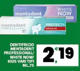 Eurospar MENTADENT PROFESSIONAL/WHITE NOW/KIDS VARI TIPI offerta