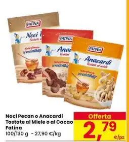 Eurospar Noci Pecan o Anacardi Tostate al Miele o al Cacao Fatina offerta
