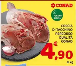 Conad COSCIA DI TACCHINO PERCORSO QUALITÀ CONAD offerta