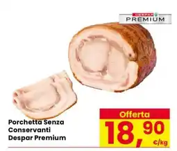 Eurospar Porchetta Senza Conservanti Despar Premium offerta