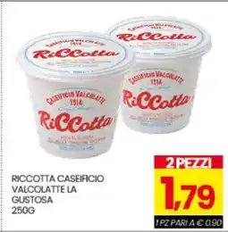 Eurospar RICOTTA CASEIFICIO VALCOLATTE LA GUSTOSA offerta