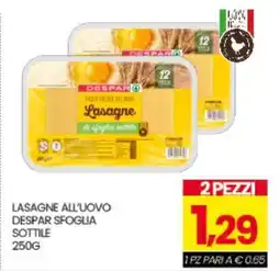 Eurospar LASAGNE ALL'UOVO DESPAR SFOGLIA SOTTILE offerta