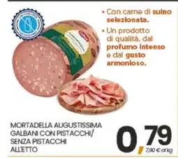 Eurospar MORTADELLA AUGUSTISSIMA GALBANI CON PISTACCHI/SENZA PISTACCHI ALL'ETTO offerta