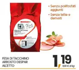 Eurospar FESA DI TACCHINO ARROSTO DESPAR ALL'ETTO offerta