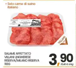 Eurospar SALAME AFFETTATO VILLANI UNGHERESE RISERVA/MILANO RISERVA 110G offerta