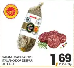 Eurospar SALAME CACCIATORE ITALIANO DOP DESPAR ALLETTO offerta