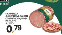 Eurospar MORTADELLA AUGUSTISSIMA GALBANI offerta