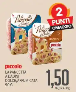 Supermercati Piccolo La Pancetta a Dadini piccolo offerta