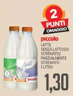 Supermercati Piccolo Latte senza lattosio scremato/parzialmente scremato piccolo offerta