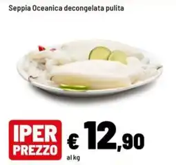 Iper La Grande Seppia Oceanica decongelata pulita offerta