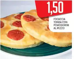 Supermercati Piccolo Focaccia tonda con pomodorini al pezzo offerta