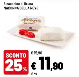 Iper La Grande Stracchino di Bruna Madonna della Neve offerta