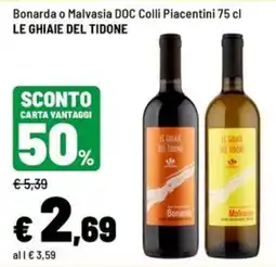Iper La Grande Bonarda o Malvasia DOC Colli Piacentini LE GHAIE DEL TIDONE offerta