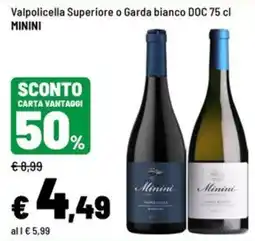 Iper La Grande Valpolicella Superiore o Garda bianco DOC Minini offerta