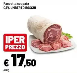 Iper La Grande Pancetta coppata Cav. Umberto Boschi offerta