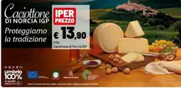 Iper La Grande Caciottone di Norcia IGP offerta