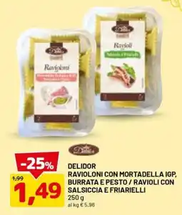 DPiù Delidor Ravioloni con mortadella IGP, burrata e pesto / ravioli con salsiccia e friarielli offerta