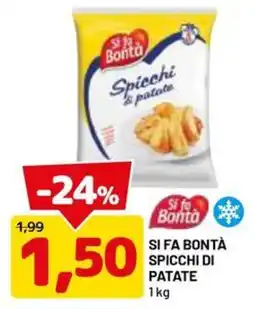 DPiù Si fa Bontà Spicchi di patate offerta