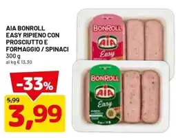 DPiù Aia bonroll easy ripieno con prosciutto e formaggio / spinaci offerta