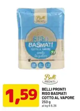 DPiù Belli Pronti Riso Basmati Cotto al Vapore offerta