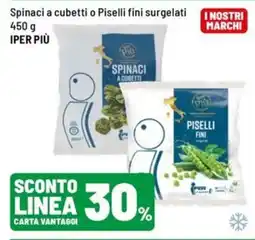 Iper La Grande Spinaci a cubetti o Piselli fini surgelati offerta