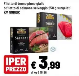 Iper La Grande Filetto di tonno pinne gialle o filetto di salmone selvaggio KV NORDIC offerta