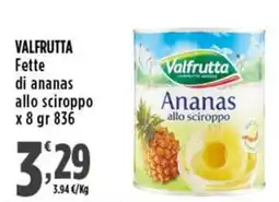 Rossotono Carrefour Valfrutta Fette di ananas allo sciroppo offerta