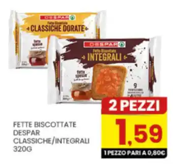Fette biscottate Despar classiche/integrali