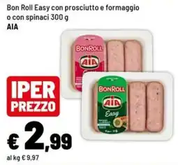Iper La Grande Bon Roll Easy con prosciutto e formaggio o con spinaci offerta