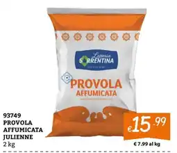 Zona Provola affumicata julienne offerta