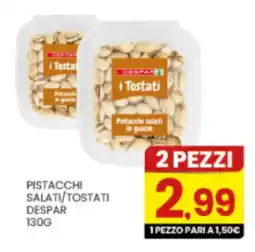 Despar Pistacchi salati/tostati Despar offerta