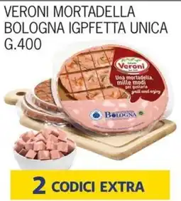 Rossotono Carrefour Veroni mortadella bologna igpfetta unica offerta