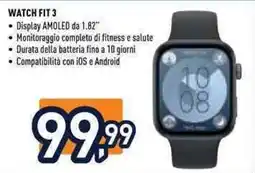 Unieuro Watch Fit 3 offerta
