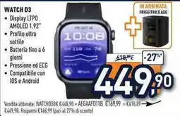 Unieuro Watch D3 offerta