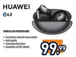 Unieuro Huawei Auricolari FreeBuds Neo offerta
