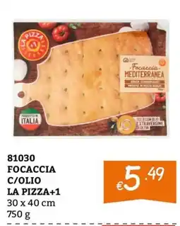 Zona Focaccia c/olio La Pizza+1 offerta