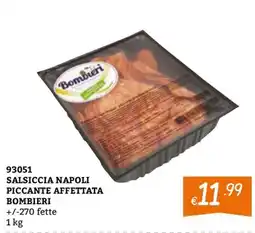 Zona Salsiccia napoli piccante affettata Bombieri offerta