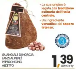 Eurospar Guanciale di Norcia Lanzi al Pepe/Peperoncino all'etto offerta