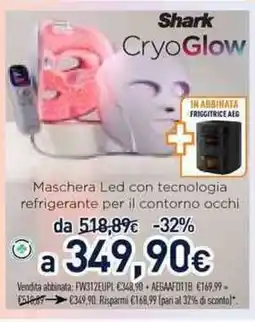 Unieuro Shark CryoGlow Maschera Led con tecnologia refrigerante per il contorno occhi offerta
