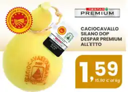 Despar Caciocavallo Silano DOP Despar Premium offerta