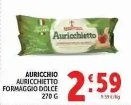 Deco Supermercati Auricchio Auricchietto Formaggio Dolce offerta