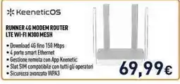 Unieuro KeeneticOS Runner 4G Modem Router LTE Wi-Fi N300 Mesh offerta