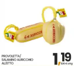 Eurospar Provoletta/ salamino Auricchio all'etto offerta