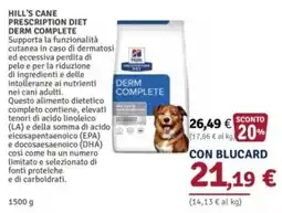 Il Gigante Hill's Cane Prescription Diet Derm Complete offerta