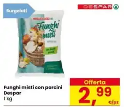 Eurospar Funghi misti con porcini Despar offerta