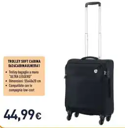 Unieuro Trolley soft cabina offerta